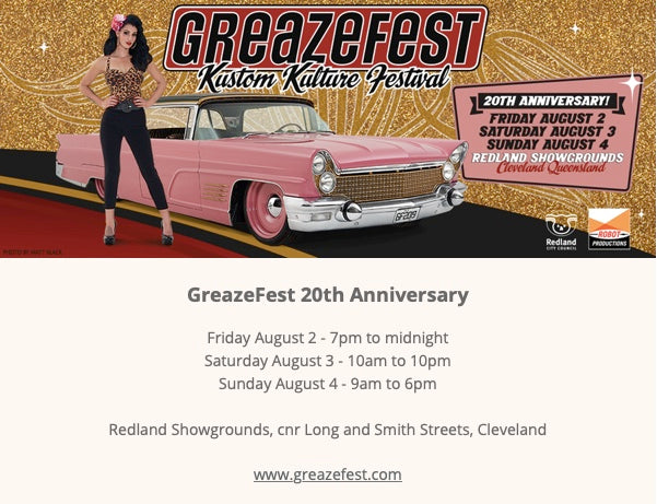 Find us @ Greazefest Saturday 3 August and Sunday 4 August